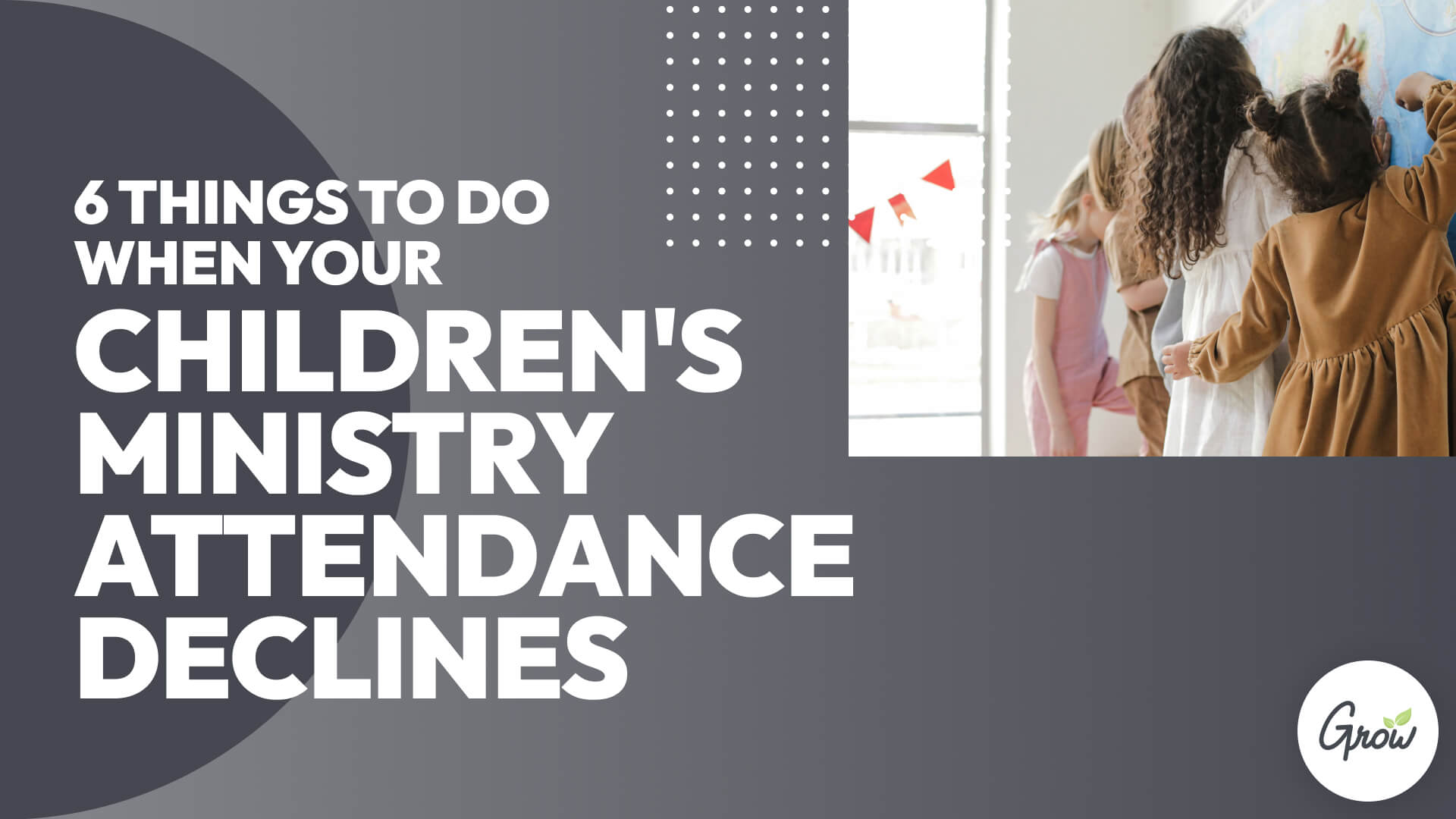 6 Things To Do When Your Children’s Ministry Attendance Declines