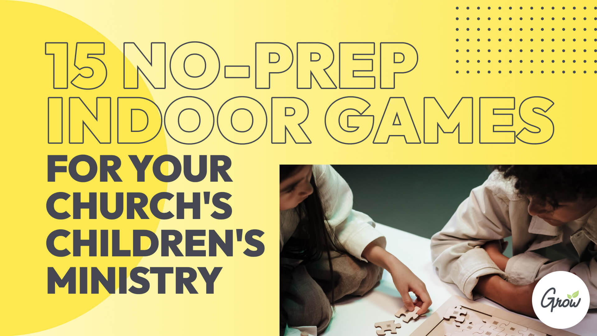 15 No-Prep Indoor Games for Your Church’s Children’s Ministry