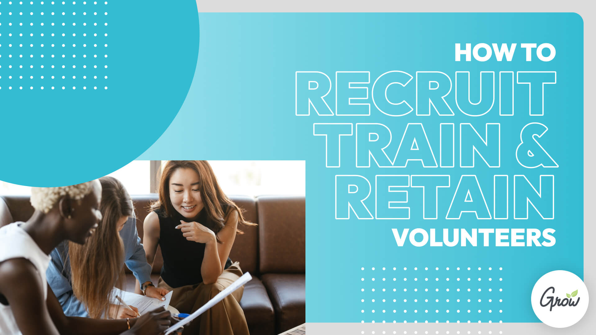 How to Recruit, Train & Retain Volunteers