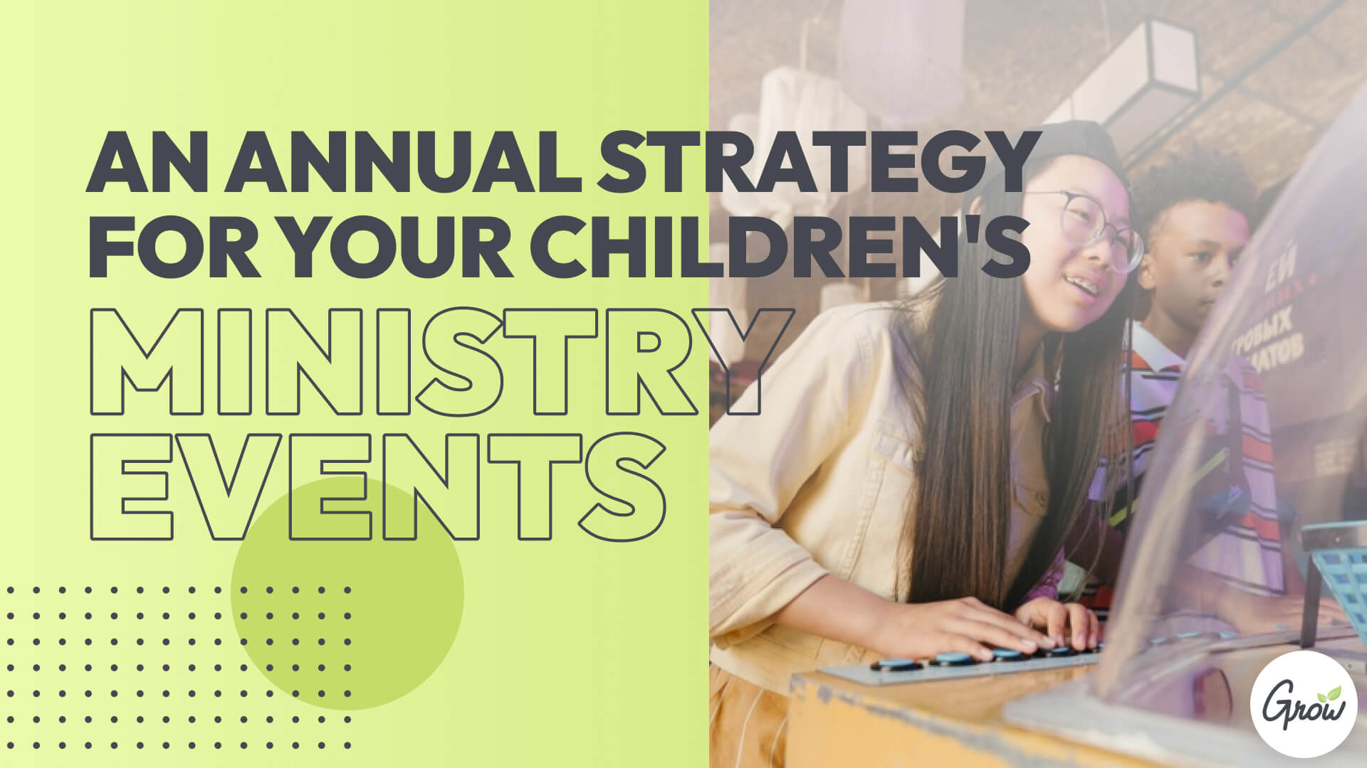 An Annual Strategy for Your Children’s Ministry Events